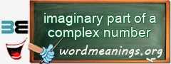 WordMeaning blackboard for imaginary part of a complex number